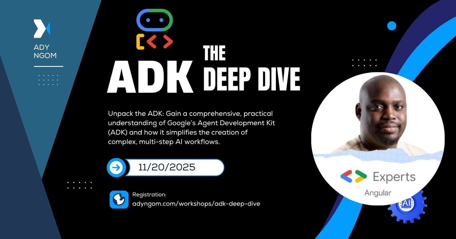 Agent Developer Kit (ADK) - The Deep Dive Workshop with Ady Ngom