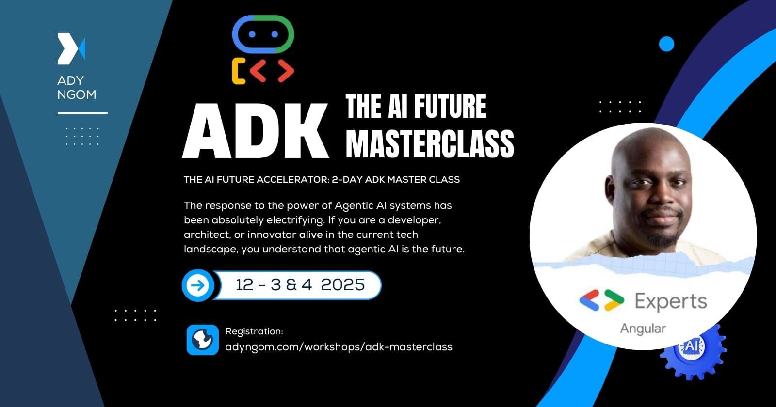The AI Future Accelerator:
2-Day ADK Master Class